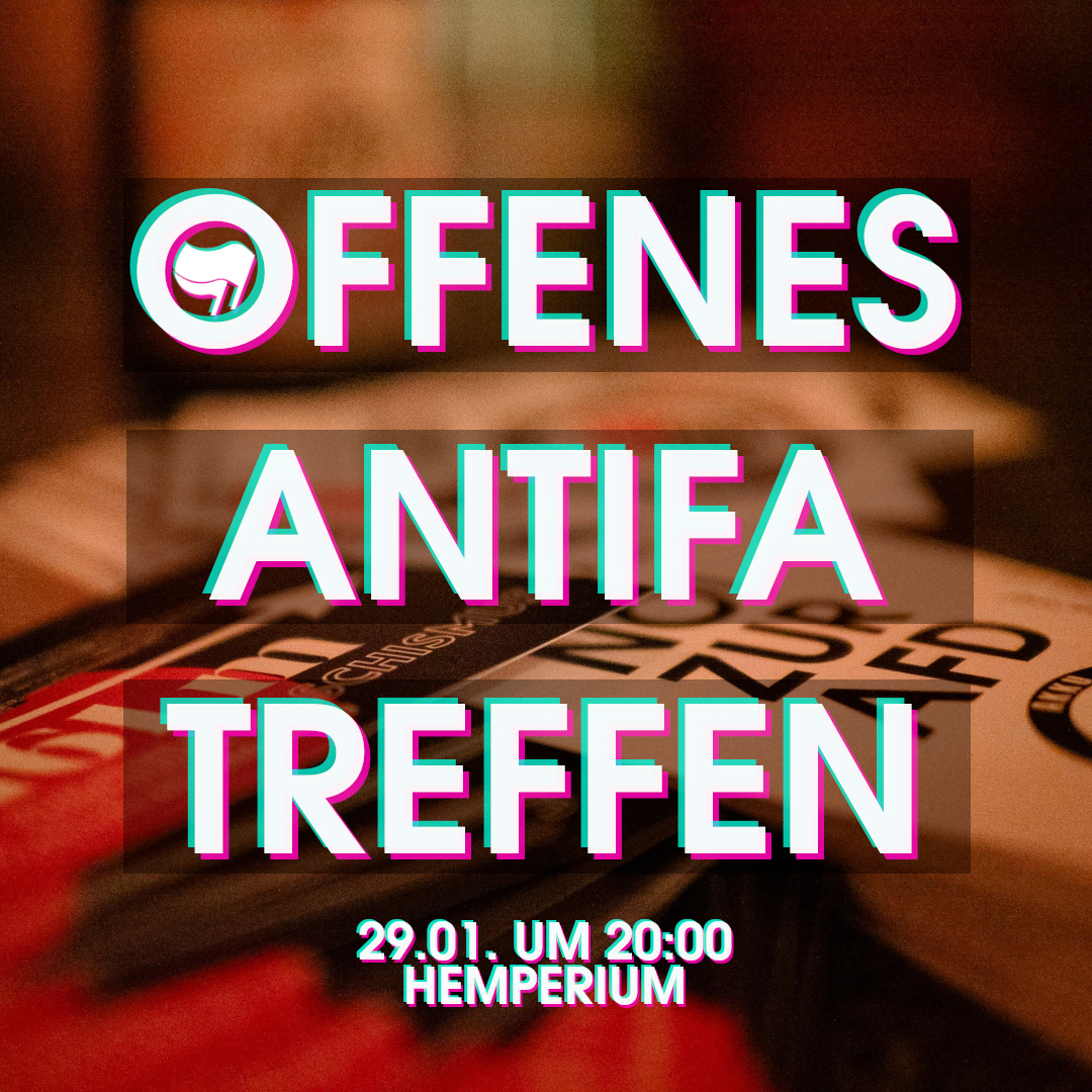 OAT – offenes Antifa Treffen am 29.01.