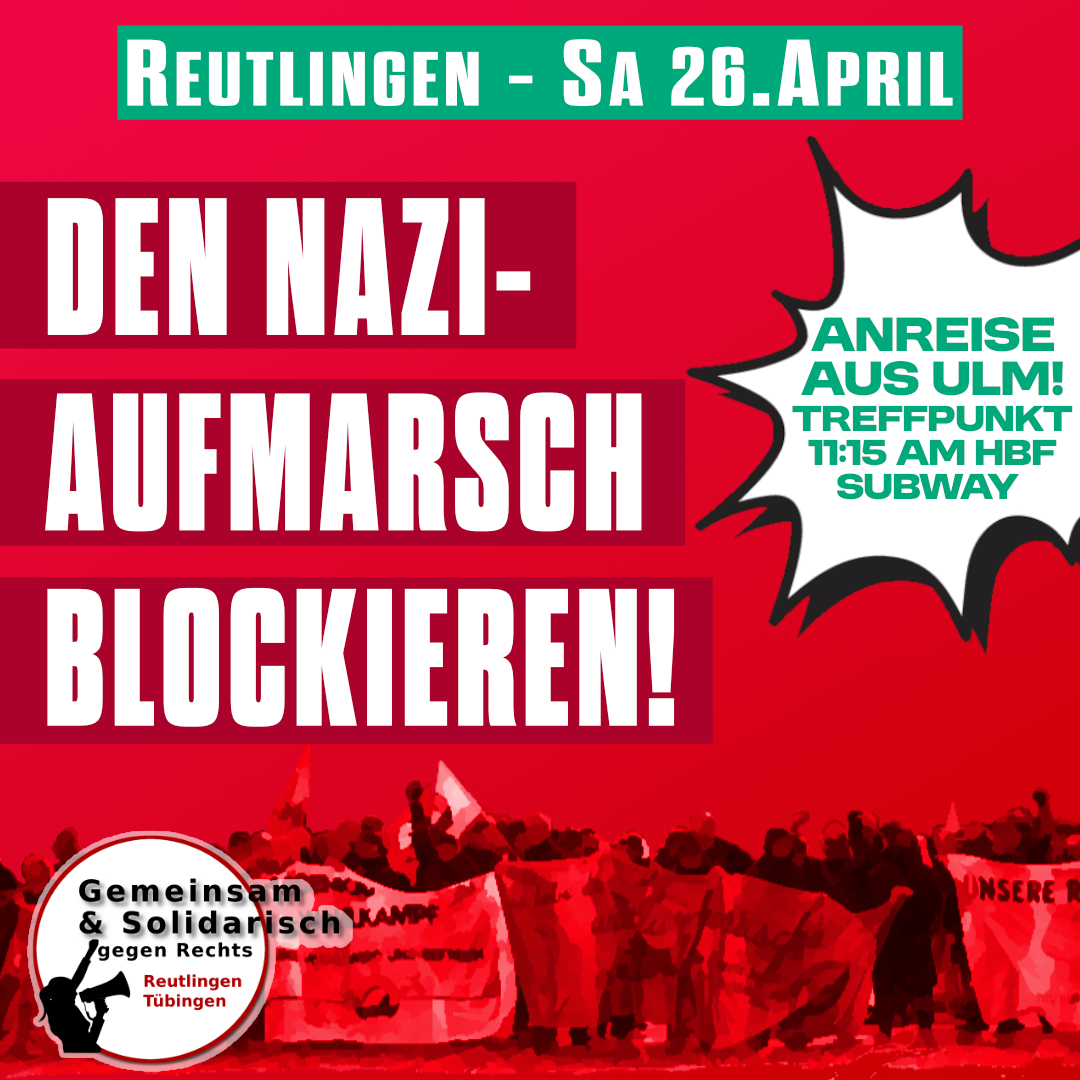 Am 26.04. rechten Aufmarsch in Reutlingen stoppen!